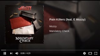 Mozzy  Pain Killers ft. E Mozzy
