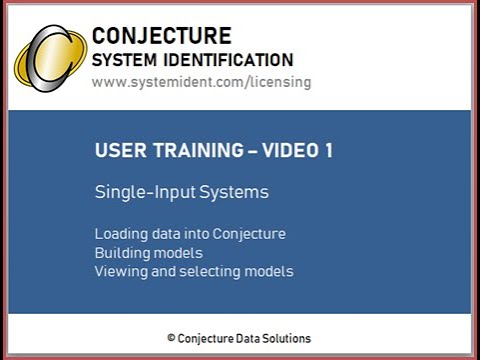 User Training Video 1: Single Input Systems | Conjecture System Identification