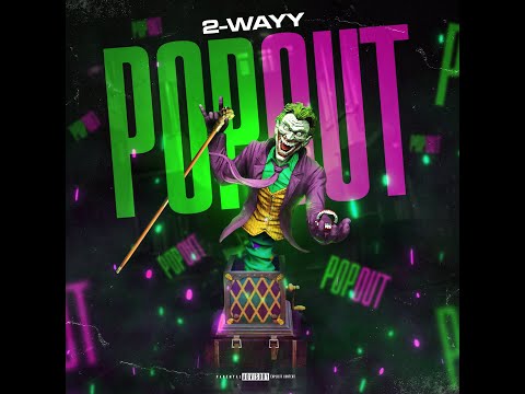 2-Wayy - Pop Out (Official Audio)
