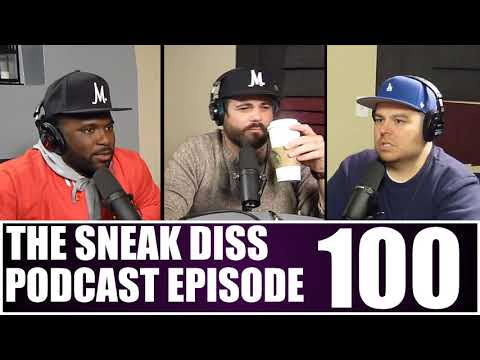 The Sneak Diss Podcast Episode 100 - This is Episode 100
