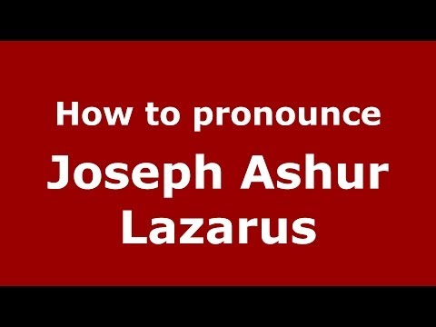 How to pronounce Joseph Ashur Lazarus (Arabic/Iraq) - PronounceNames.com
