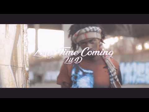 Lil D Mke  -“Long Time Coming” (Official Video ) [ Prod By TheKidFranie]