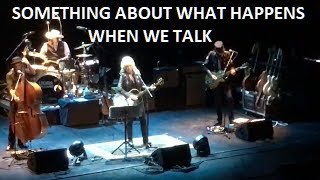 Lucinda Williams - SOMETHING ABOUT WHAT HAPPENS WHEN WE TALK- Amazing Song. Lu Shares Its Inception