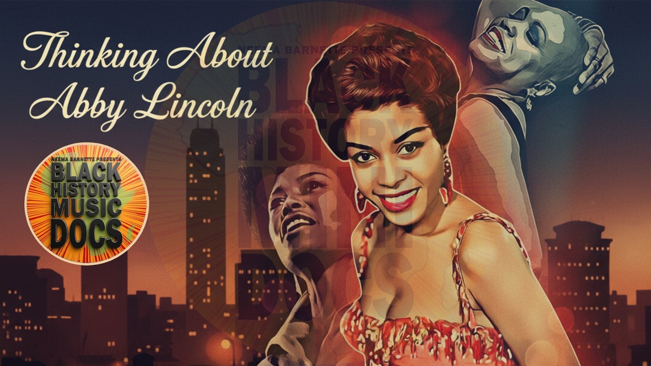 🎶 Thinking About Abby Lincoln | Black History Music Docs 🎶