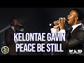 Kelontae Gavin  - Peace Be Still (Lyric Video)
