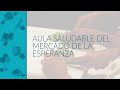 Aula Saludable del Mercado de la Esperanza