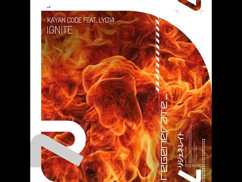 Kayan Code feat. LYD14 - Ignite - Extended Mix 