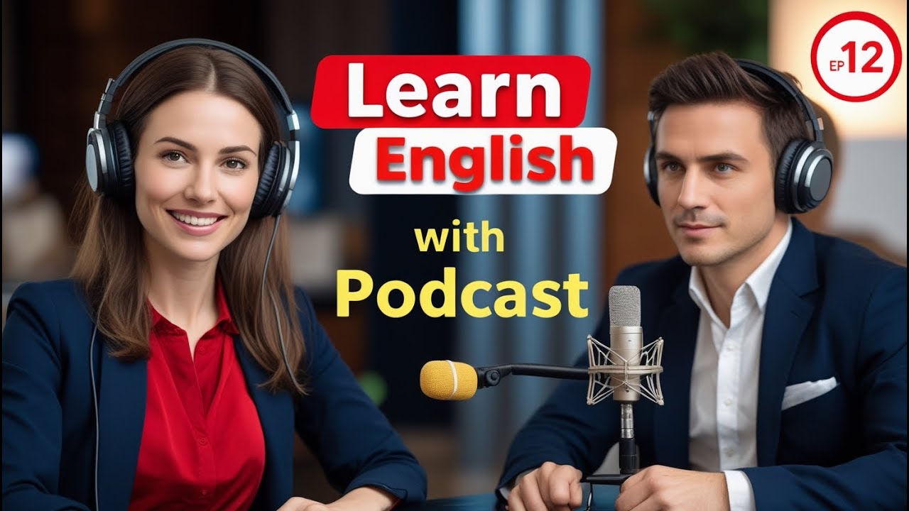 Learn English Fast with the English Learning Podcast  Episode 12