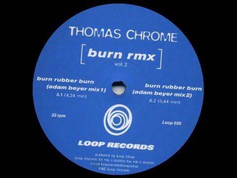 Thomas Chrome - Burn Rubber Burn ( Andreas Bender Mix )