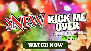 SNEW - Kick Me Over - music video