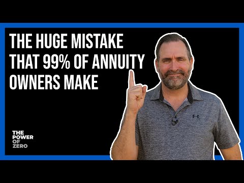 The HUGE Mistake That 99% of Annuity Owners Make