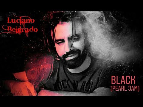 Black (Pearl Jam) LEGENDADO Cover by Luciano Belgrado