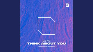 Mohtiv - Think About You (Extended Mix) video