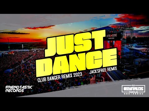 BEST OF CLUB BANGER ORIGINAL 2023 - JUST DANCE | JACKSFREE