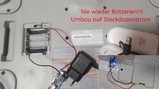 Nie wieder Batterien / Umbau auf Steckdosenstrom (diy)