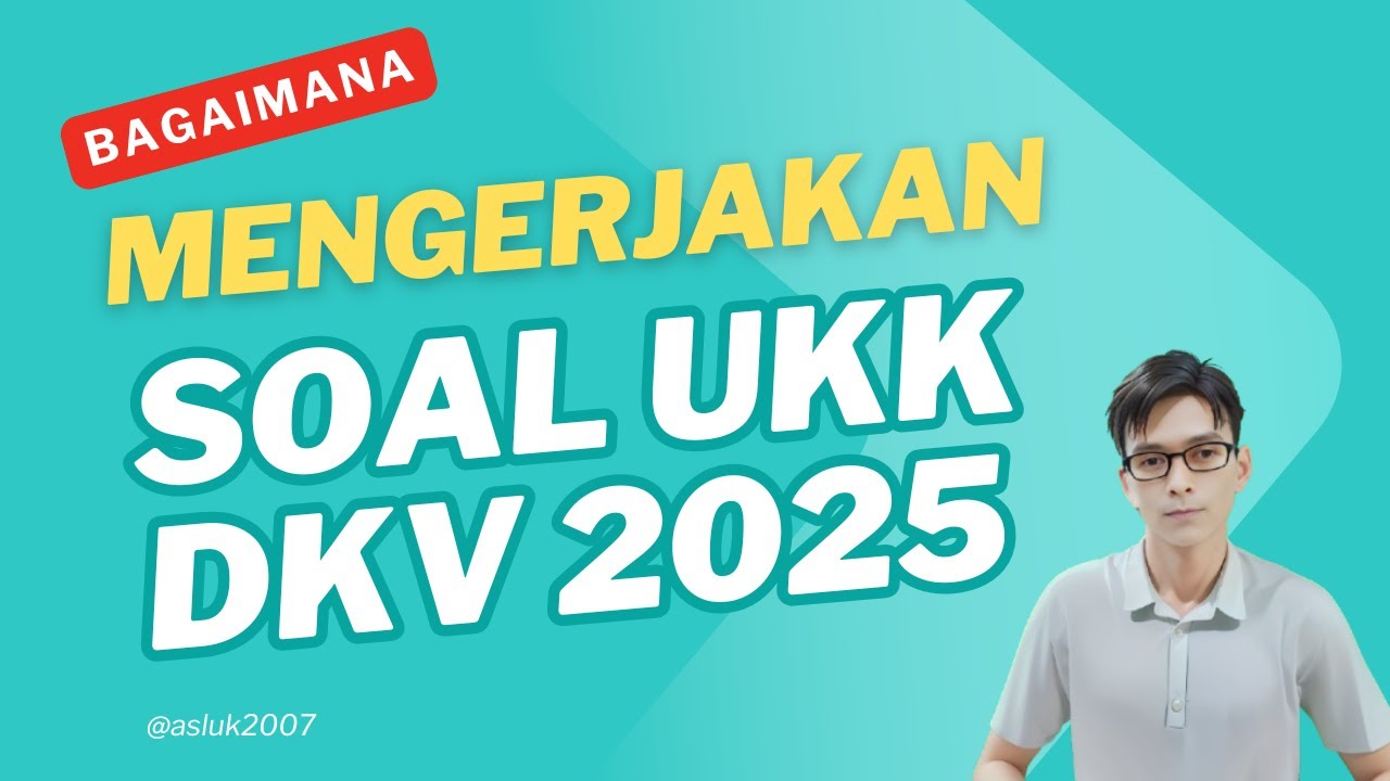 📚 Bagaimana Mengerjakan Soal UKK DKV 2025: Panduan Lengkap