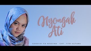 Download lagu NYONGAH ATI ( COVER BY TIA AGUSTINA - COMPETITION ) - CIPT : FITRI ALFIANA #nyongahaticompetition mp3