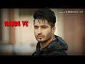 Rabba Ve Jassi Gill B Prak Whatsapp Status