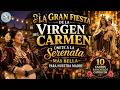 The Great Feast Of The Virgin Of Carmen Join The Most Beautiful Serenade For Our Mother Of Carmen