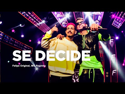FELIPE ORIGINAL E ROGINHO - SE DECIDE - (VÍDEO OFICIAL - DVD)
