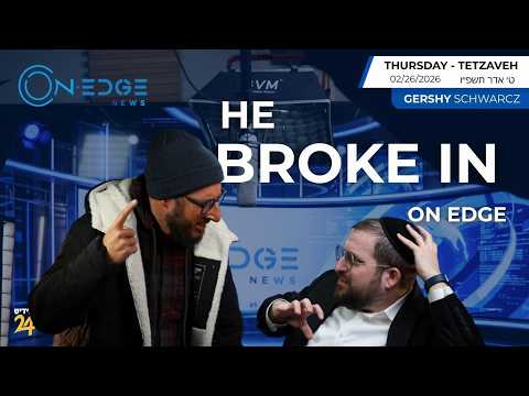 He Broke In To Our Studio | On Edge | Gershy Schwarcz