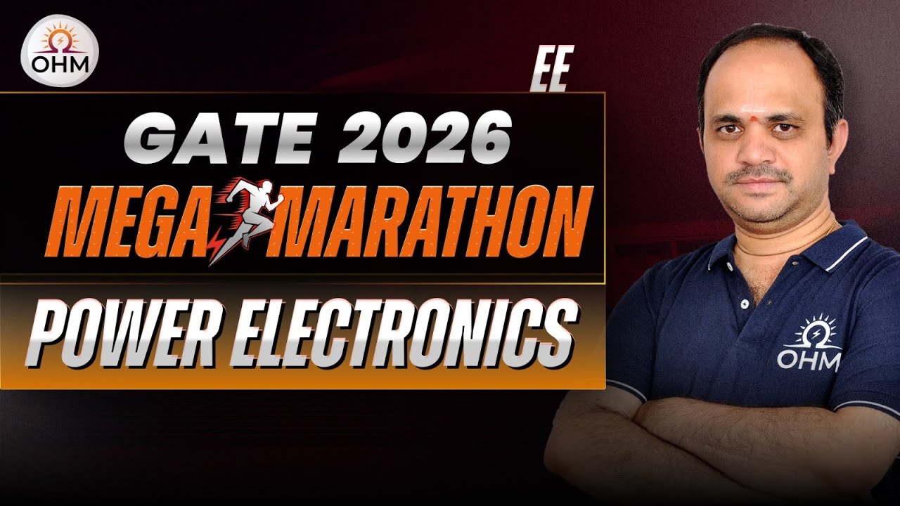 GATE 2026 Power Electronics Mega Marathon | Simplified Concepts + PYQs | EE