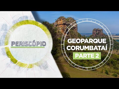 Periscópio: Geoparques Brasileiros | Geoparque Corumbataí - Parte 2 | 25/05/2023