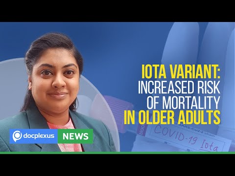 Iota Variant: Increased Risk of Mortality in Older Adults, and More