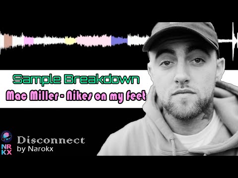Mac Miller - Nikes On My Feet (Sample Breakdown)