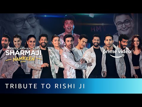 , title : 'A Special Tribute to Rishi Kapoor Ji | Sharmaji Namkeen | Amazon Prime Video