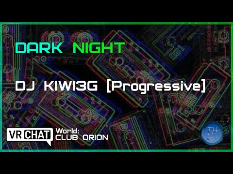 [VRCHAT] - DARK NIGHT | DJ kiwi3g