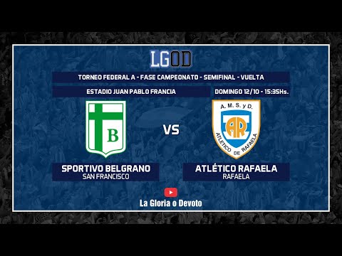 Sportivo Belgrano vs Atlético Rafaela | Semifinal | Vuelta | Fase Campeonato | Torneo Federal A