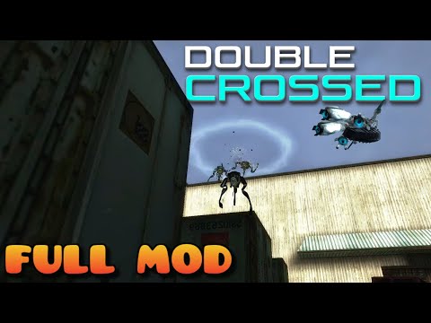 HALF LIFE 2 DOUBLE CROSSED | Full Mod Walkthrough | No Commentary