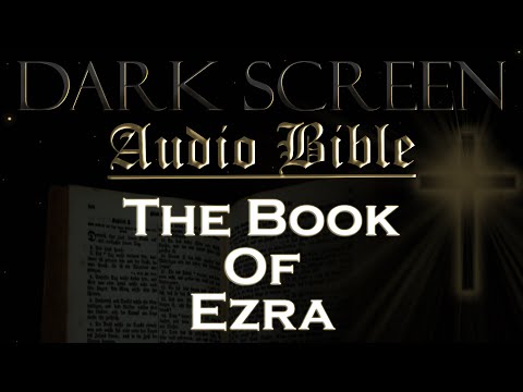 Dark Screen - Audio Bible - The Book of Ezra - KJV. Fall Asleep with God's Word.