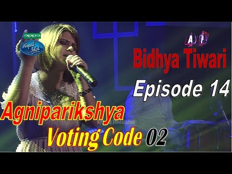 Nepal Idol, Episode 14 I Agniparikshyaa I Bidhya Tiwari
