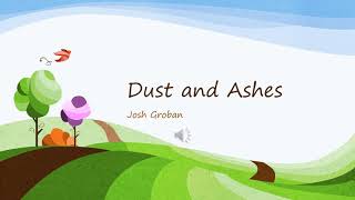 Dust and Ashes by Josh Groban