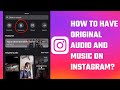 How To Add Original Audio While Using Trending Music On Instagram Reels