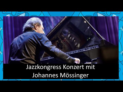 Live@Jazzkongress Vol.4 - Johannes Mössinger Solo Piano | 12.10.20