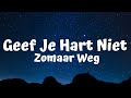 Racoon - Geef Je Hart Niet Zomaar Weg (Lyrics) Racoon - Geef Je Hart Niet Zomaar Weg (Lyrics)