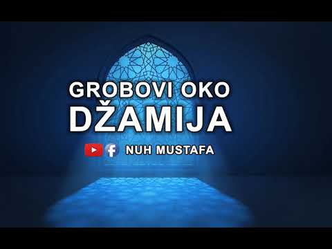 Grobovi oko džamija-hutba Nuh Mustafa