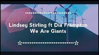 Lindsey Stirling - We are giants /Liryc English - Spanish / Letra Ingles - Español