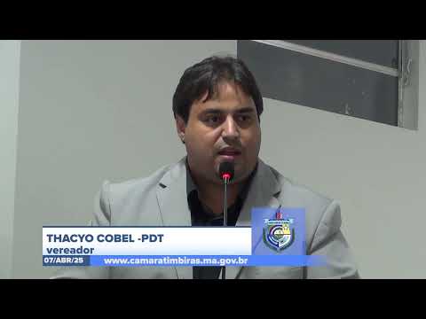 SESSÃO DIA 07/04/2025 – I PRONUNCIAMENTO DO VEREADOR THACYO COBEL