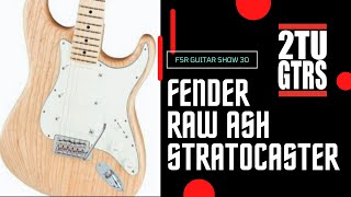 Video thumbnail for 2tu Guitars FSR Guitar Show : Episode 30 - Fender American Performer Raw Ash Stratocaster by 2tu Guitars