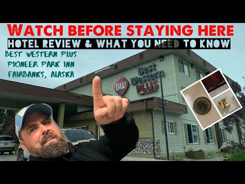 Best Western Plus Pioneer Park | Watch Before Staying Here! | Fairbanks, Alaska