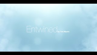 Entwined  |  Tim Myers