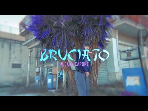 ALEXAN CAPONE - BRUCIATO / (Shot By @Wozza.mov)