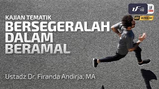 Download lagu Bersegeralah Dalam Beramal - Ustadz Dr. Firanda Andirja, M.A mp3 Download lagu Bersegeralah Dalam Beramal - Ustadz Dr. Firanda Andirja, M.A mp3