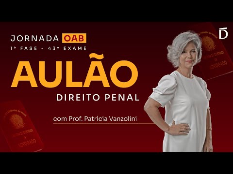 OAB 43: Aulão de Direito Penal para a 1ª fase  | Jornada OAB