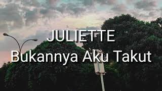Download lagu Juliette - Bukannya Aku Takut (Lirik) mp3 Download lagu Juliette - Bukannya Aku Takut (Lirik) mp3