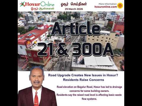 Road Upgrade on Bagalur Road Raises Concerns Among Property Owners in Hosur